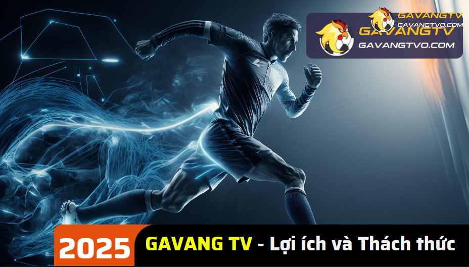 Điểm mạnh và điểm yếu của Gavang TV